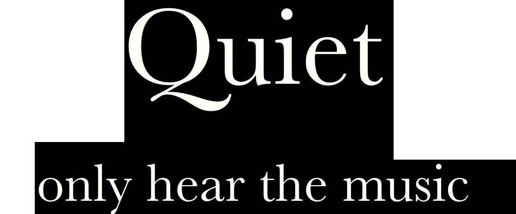 QUIET